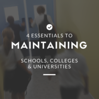 4 Essentials to Maintaining Schools, Colleges & Universities