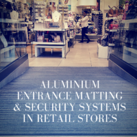 Aluminium Entrance Matting & Security Systems in Retail